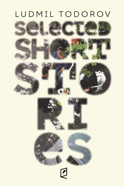 Short Stories by Bulgarian Writer-Filmmaker Ludmil Todorov Published in U.S.